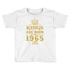 kings are born in 1965 Toddler T-shirt
