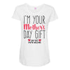 I'm Your Mother's Day Gift Dad Says You're Welcome Maternity Scoop Neck T-shirt