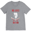 no lives matter 1 V-Neck Tee