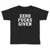 Zero Fucks Given Toddler T-shirt