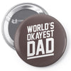 world's okayest dad funny Pin-back button