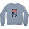 hipsters killed dubstep Crewneck Sweatshirt
