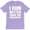 i run better than the government T-Shirt