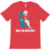 why so british T-Shirt
