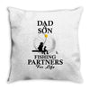 Dad And Son Fishing Partners For Life Throw Pillow
