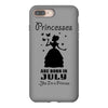 Princesses Are Born In July iPhone 8 Plus