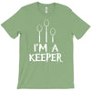 i am a keeper T-Shirt