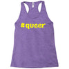 hashtag queer Racerback Tank