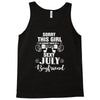 sorry this girl is already taken by a super sexy july boyfriend Tank Top