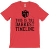this is the darkest timeline T-Shirt