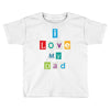 I Love my Dad Toddler T-shirt