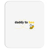 Daddy to Bee Unknown Gender Mousepad