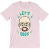 let's cook T-Shirt