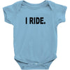 i ride Baby Onesie