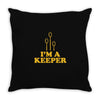 i'm a keeper Throw Pillow