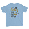 IT'S NOT DRINKING ALONE IF YOUR DOG IS HOME Youth Tee