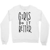 girls do it better Crewneck Sweatshirt