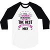 All Women Created Equal But The Best Born In May 3/4 Sleeve Shirt
