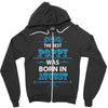 The Best Poppy Was Born In August Zipper Hoodie