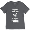 i asked god for a super hero he sent me my father V-Neck Tee