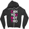 can yuo not tho Zipper Hoodie