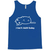 i can't adult today white logo Tank Top