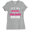 yes dogs are my children. get over it Ladies Fitted T-Shirt