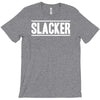 slacker T-Shirt