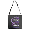 supporting the fighter, admiring the survivors, honoring the taken Adjustable Strap Totes