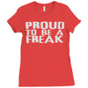 proud to be a freak Ladies Fitted T-Shirt
