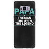 papa the man the myth the legend Samsung Galaxy S8 Plus