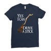 yes i can drive stick Ladies Fitted T-Shirt