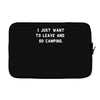 i just want to leave and go camping Laptop sleeve