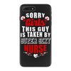 sorry girls this guy is taken by super sexy nurse iPhone 7 Plus Case