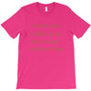 coffee is necessary T-Shirt