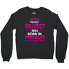 The Best Grammy Was Born In February Crewneck Sweatshirt