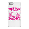 This Guy Is Going to Be Daddy iPhone 7 Case