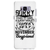 This Girl Is Taken By A Super Sexy November Boyfriend Samsung Galaxy S8 Plus