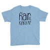 my hair is kinky af Youth Tee
