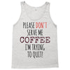 quitting coffee Tank Top
