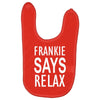 frankie says relax Baby Bibs