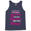 Oma Was Created Because Need Real Heroes Tank Top