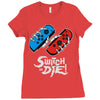 switch or die! Ladies Fitted T-Shirt