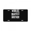 worlds okayest brother funny License Plate