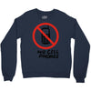 no cell phones Crewneck Sweatshirt