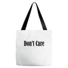 don't care Tote Bags
