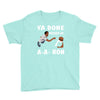 ya done messed up. Youth Tee