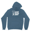 mother nature gets me wet Hoodie
