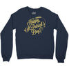 happy st patrick's day Crewneck Sweatshirt