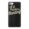 i'd rather be hunting iPhone 7 Case
